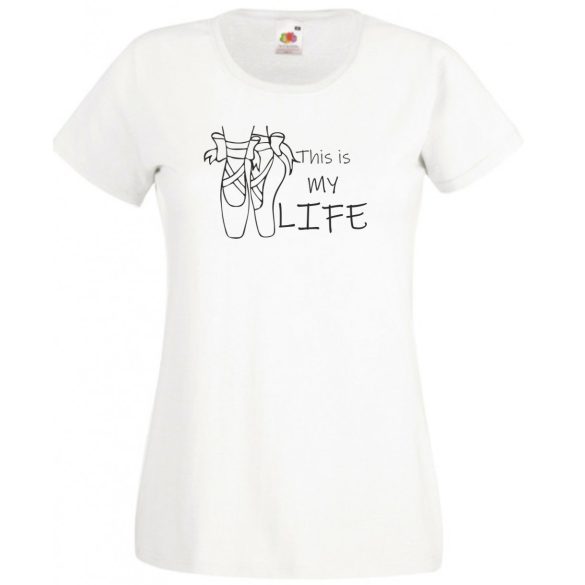 Balett cipellők, balett, tánc az élet női rövid ujjú póló