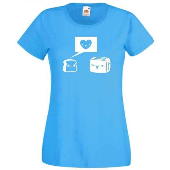 Humor, szerelem, pirítós és kenyérpirító női rövid ujjú póló