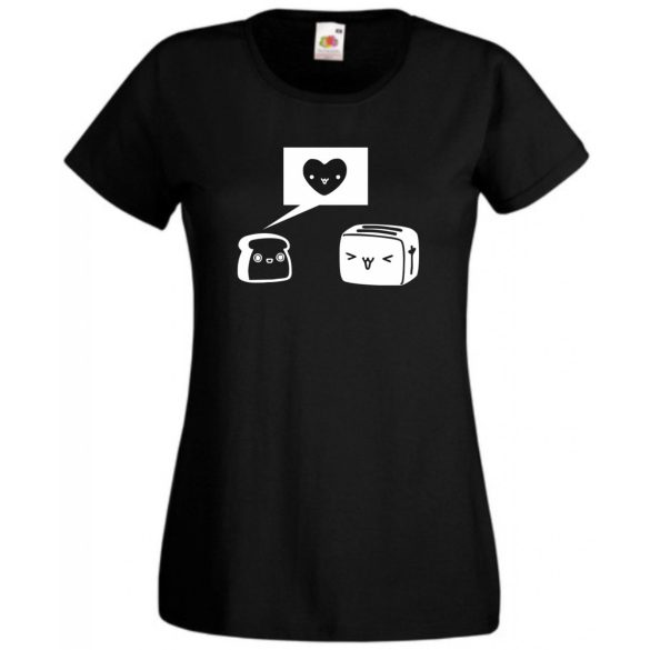 Humor, szerelem, pirítós és kenyérpirító női rövid ujjú póló