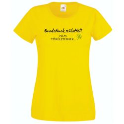   Eredetinek születtél... önbizalom növelése női rövid ujjú póló