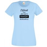 A nehéz utak gyakran... bölcs mondások, motiváció női rövid ujjú póló