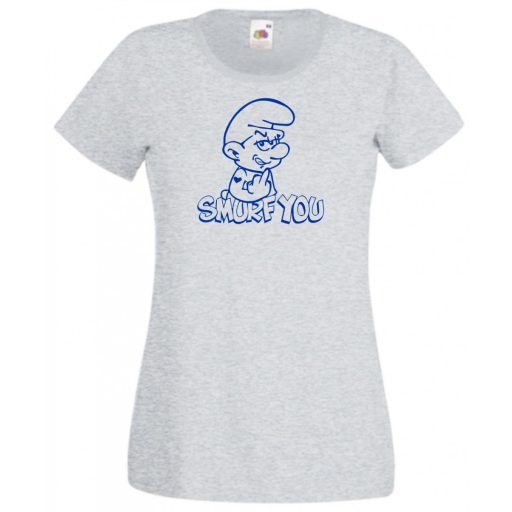 Smurf you, törpike vélemény női rövid ujjú póló