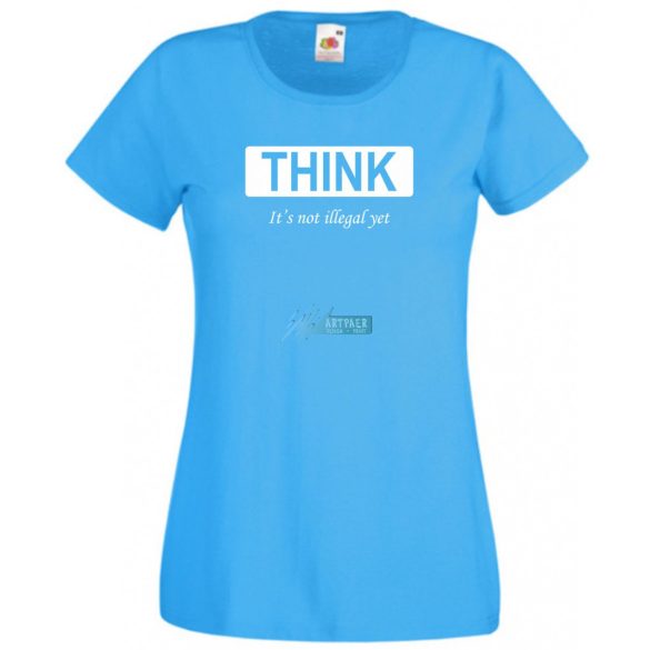 Think... Gondolkozz... vicces, motívációs női rövid ujjú póló