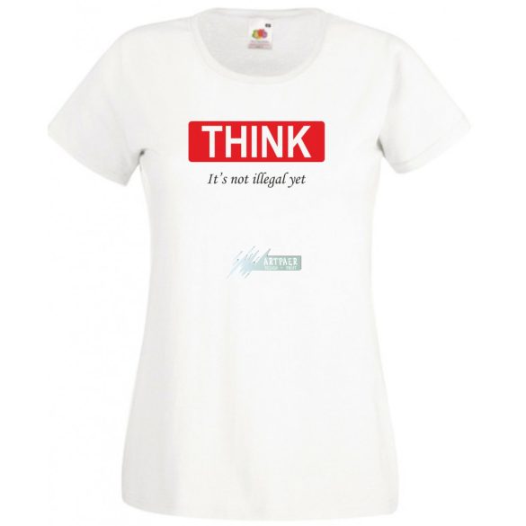 Think... Gondolkozz... vicces, motívációs női rövid ujjú póló