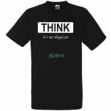 Humoros, figyelemfelkeltő " THINK " - ez még nem törvénytelen - feliratú férfi rövid ujjú póló
