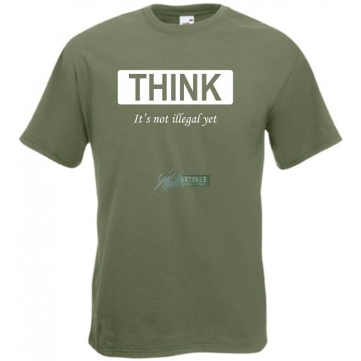 Humoros, figyelemfelkeltő " THINK " - ez még nem törvénytelen - feliratú férfi rövid ujjú póló