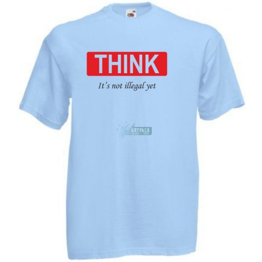 Humoros, figyelemfelkeltő " THINK " - ez még nem törvénytelen - feliratú férfi rövid ujjú póló