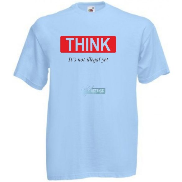 Humoros, figyelemfelkeltő " THINK " - ez még nem törvénytelen - feliratú férfi rövid ujjú póló