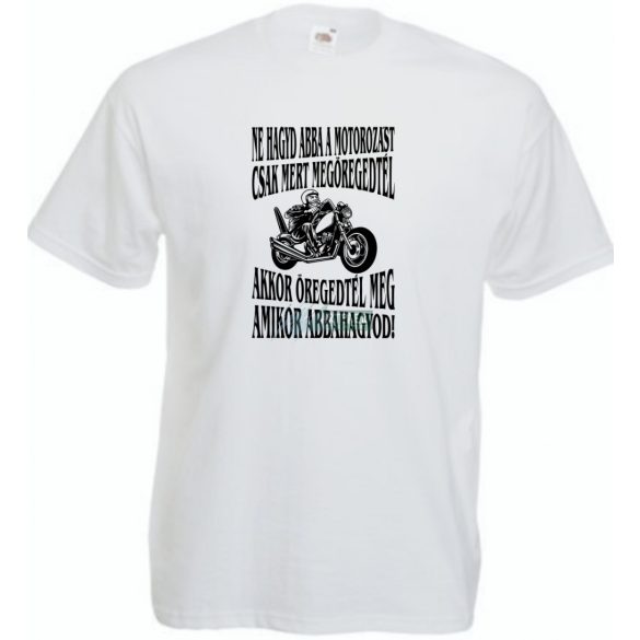 Öreg motoros? férfi rövid ujjú póló