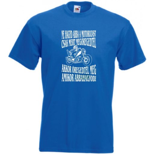 Öreg motoros? férfi rövid ujjú póló