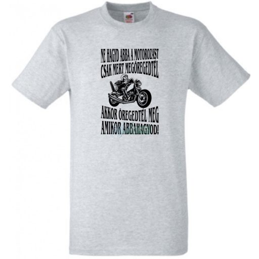 Öreg motoros? férfi rövid ujjú póló