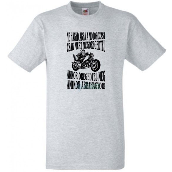 Öreg motoros? férfi rövid ujjú póló