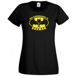 Humor - My Superhero Is Barman női rövid ujjú póló