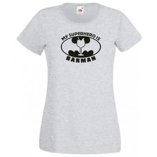 Humor - My Superhero Is Barman női rövid ujjú póló