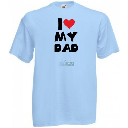I Love My DAD gyerek rövid ujjú póló