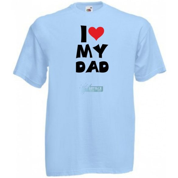 I Love My DAD gyerek rövid ujjú póló