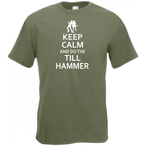 Keep Calm and Do the Till Hammer férfi rövid ujjú póló