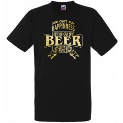   Humor Italozás - You can''t buy Happiness But You Can Buy Beer férfi rövid ujjú póló