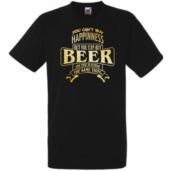 Humor Italozás - You can''t buy Happiness But You Can Buy Beer férfi rövid ujjú póló