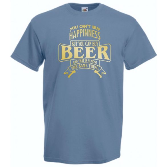 Humor Italozás - You can''t buy Happiness But You Can Buy Beer férfi rövid ujjú póló