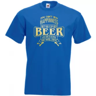   Humor Italozás - You can''t buy Happiness But You Can Buy Beer férfi rövid ujjú póló