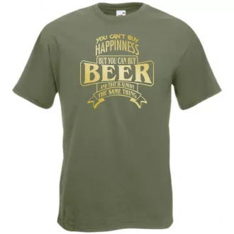  Humor Italozás - You can''t buy Happiness But You Can Buy Beer férfi rövid ujjú póló