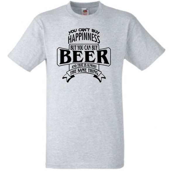 Humor Italozás - You can''t buy Happiness But You Can Buy Beer férfi rövid ujjú póló