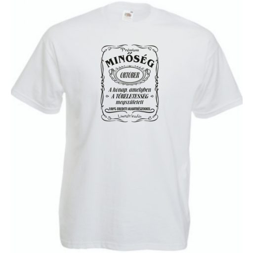 Prémium Minőség - A tökéletes Októberben született férfi rövid ujjú póló