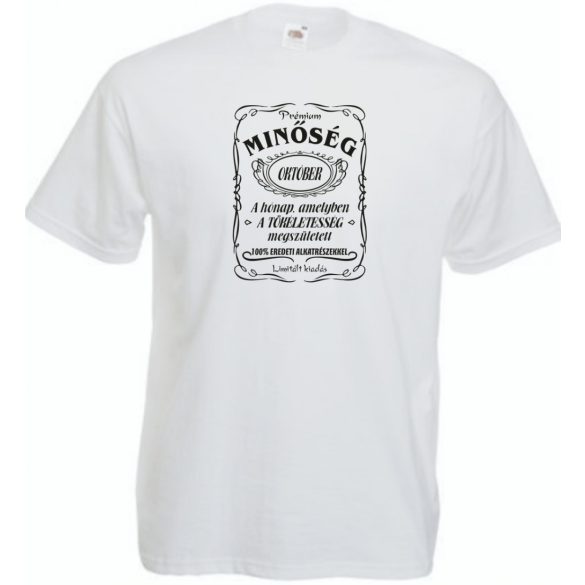 Prémium Minőség - A tökéletes Októberben született férfi rövid ujjú póló