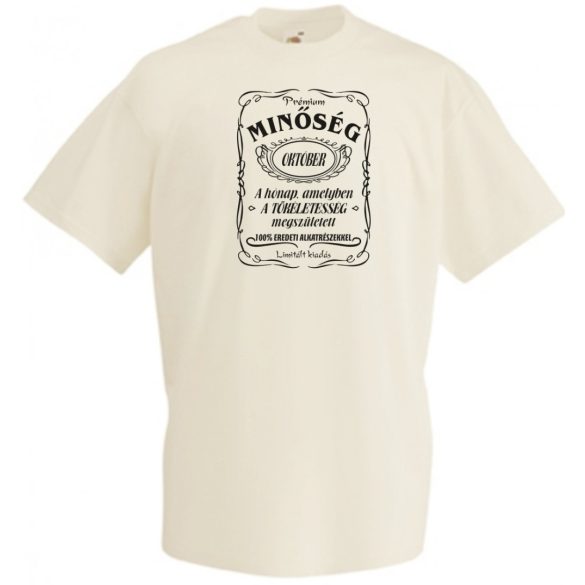 Prémium Minőség - A tökéletes Októberben született férfi rövid ujjú póló