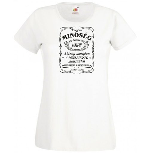 Prémium Minőség – A tökéletes Januárban született női rövid ujjú póló