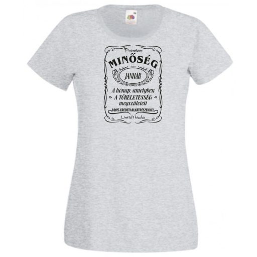 Prémium Minőség – A tökéletes Januárban született női rövid ujjú póló