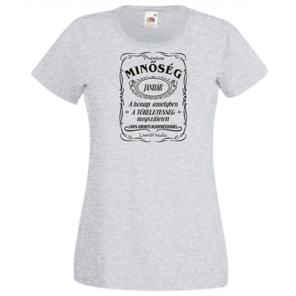 Prémium Minőség – A tökéletes Januárban született női rövid ujjú póló