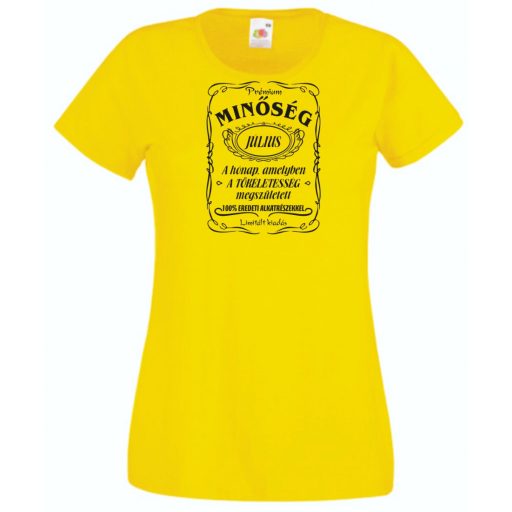 Prémium Minőség – A tökéletes Júliusban született női rövid ujjú póló