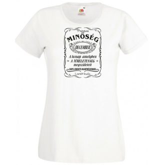   Prémium Minőség – A tökéletes Decemberben született női rövid ujjú póló