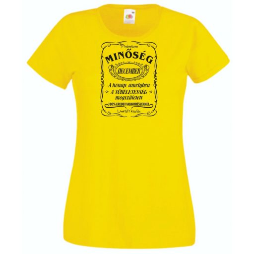 Prémium Minőség – A tökéletes Decemberben született női rövid ujjú póló