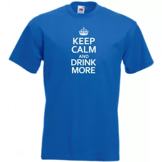 Keep Calm Drink More férfi rövid ujjú póló