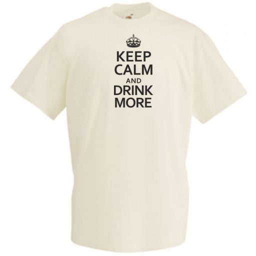 Keep Calm Drink More férfi rövid ujjú póló