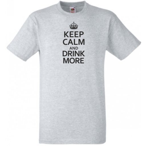 Keep Calm Drink More férfi rövid ujjú póló