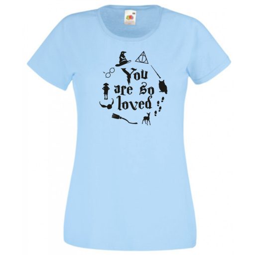 You are so loved női rövid ujjú póló