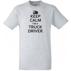 Keep Calm Truck Driver férfi rövid ujjú póló