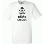 Keep Calm Truck Driver férfi rövid ujjú póló