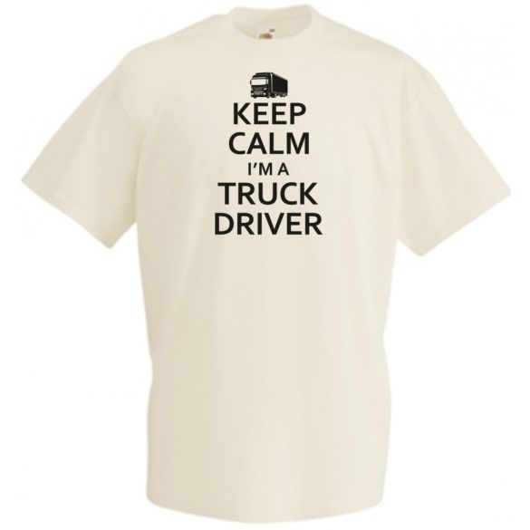 Keep Calm Truck Driver férfi rövid ujjú póló