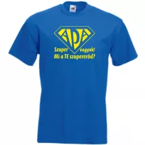 Neked mi a szuper erőd? - férfi póló