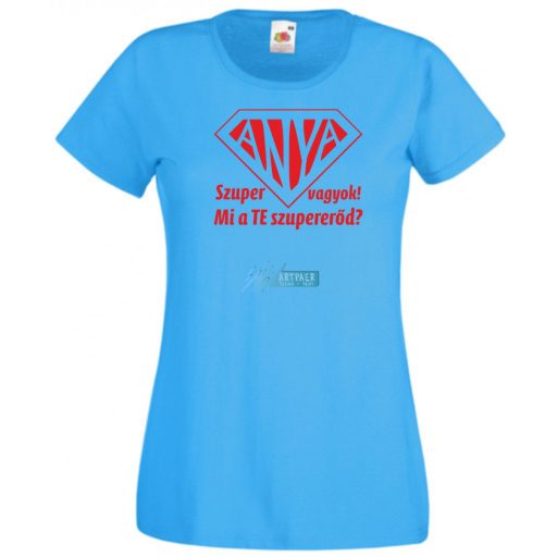 Szuper Anya vagyok! női rövid ujjú póló