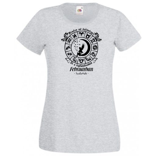 Minden nő különleges - Február női rövid ujjú póló