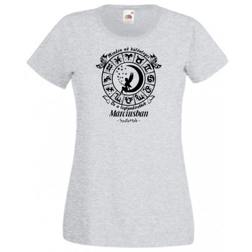 Minden nő különleges - Március női rövid ujjú póló