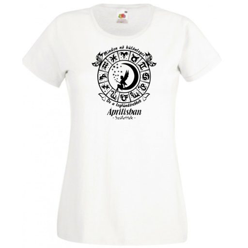 Minden nő különleges - Április női rövid ujjú póló