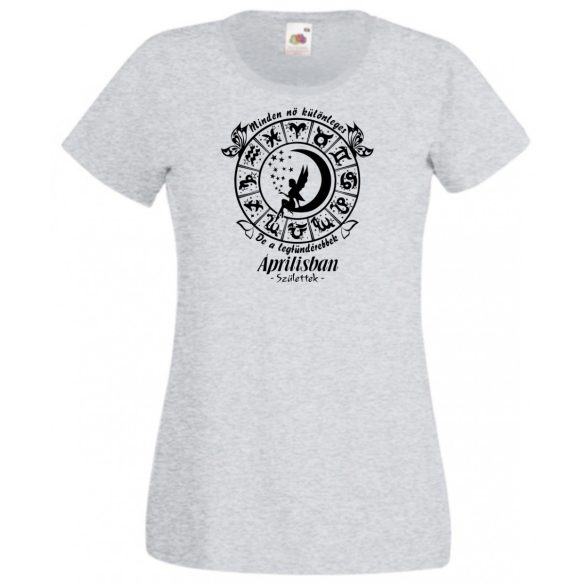 Minden nő különleges - Április női rövid ujjú póló