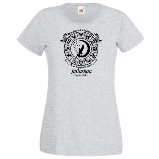 Minden nő különleges - Július női rövid ujjú póló